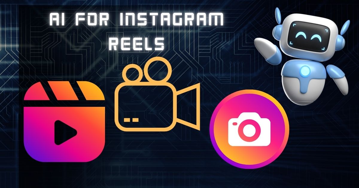 AI for Instagram Reels