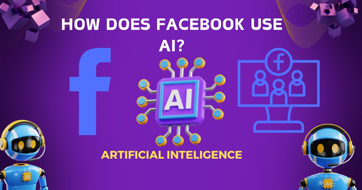 How Does Facebook Use AI?
