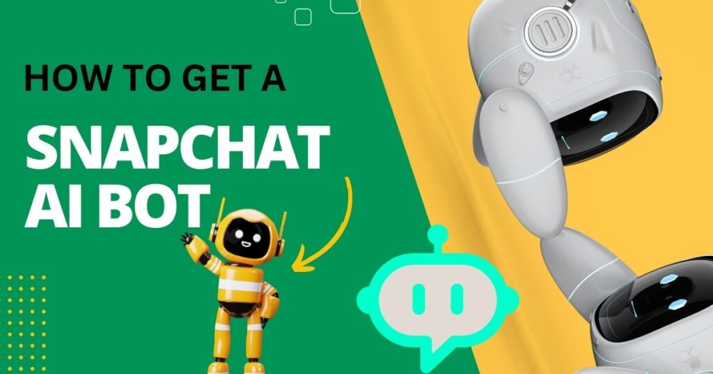 How to Get Snapchat AI Bot