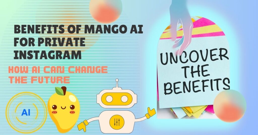 Unlocking the Power of Mango AI: Private Instagram Insights