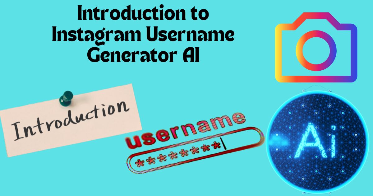Introduction to Instagram Username Generator AI