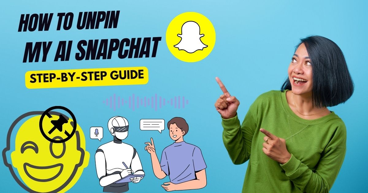  How to Unpin My AI Snapchat: A Step-by-Step Guide