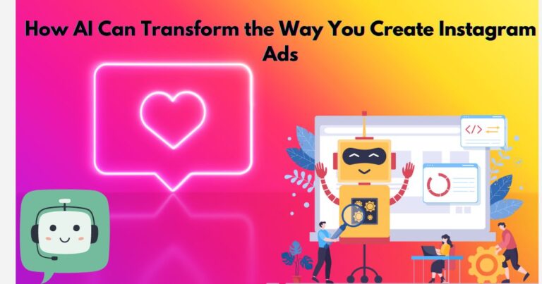 How AI Can Transform the Way You Create Instagram Ads