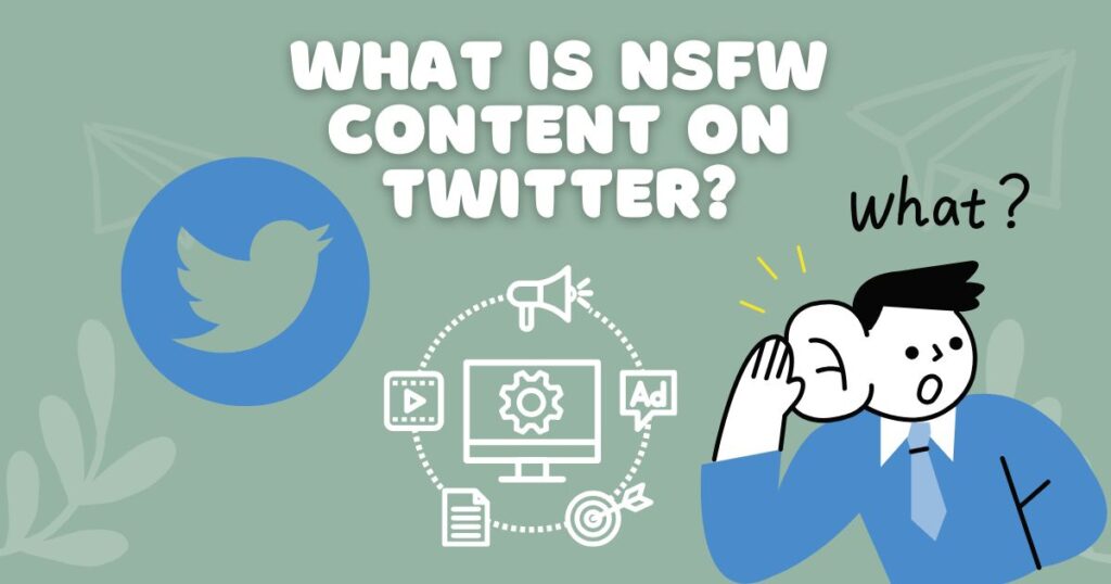 What is NSFW Content on Twitter?