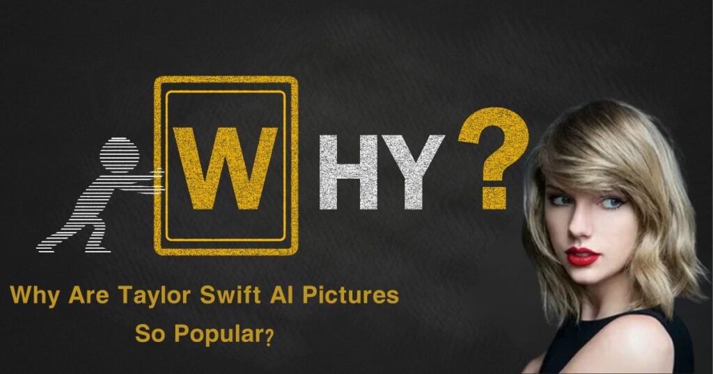 Are Taylor Swift AI Pictures Taking Over Twitter?