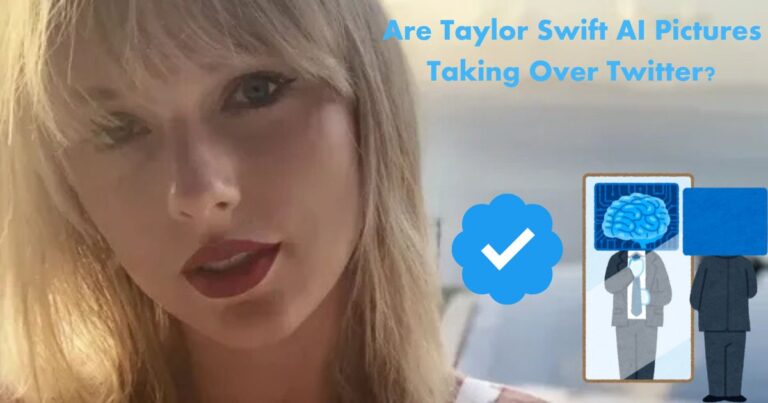 Are Taylor Swift AI Pictures Taking Over Twitter?