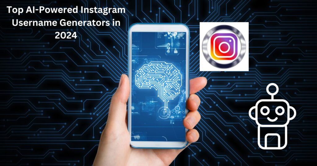 What Is the Best AI-powered Instagram Username Generator in 2024?