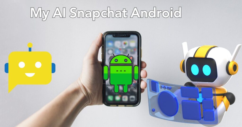 My AI Snapchat Android